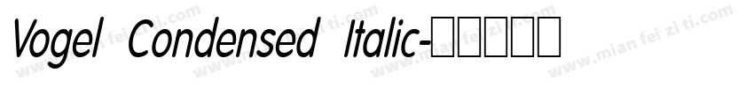 Vogel Condensed Italic字体转换
